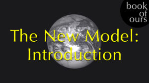The New Model: Introduction